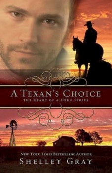 A Texan's Choice - Book #3 of the Heart of a Hero