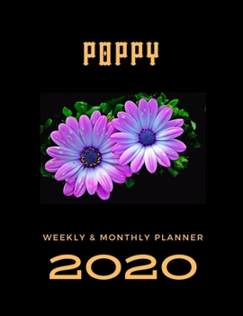 2020 Weekly & Monthly Planner: Poppy...This Beautiful Planner is for You-Reach Your Goals / Journal for Women & Teen Girls / Dreams Tracker & Goals ... Agenda Schedule Organizer / 8,5 x 11 inch