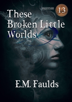Paperback These Broken Little Worlds Book