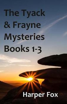 Paperback The Tyack & Frayne Mysteries - Books 1-3: Once Upon A Haunted Moor, Tinsel Fish, Don't Let Go Book