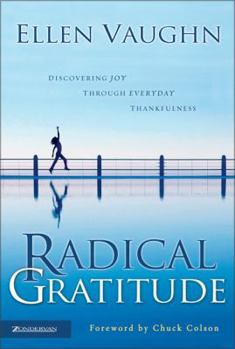 Hardcover Radical Gratitude: Discovering Joy Through Everyday Thankfulness Book