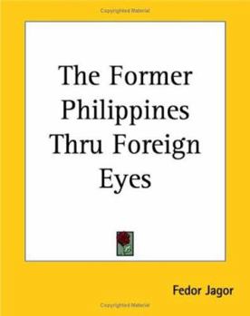 Paperback The Former Philippines Thru Foreign Eyes Book