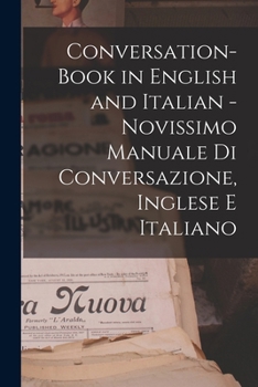 Paperback Conversation-book in English and Italian - Novissimo manuale di conversazione, Inglese e Italiano [Italian] Book