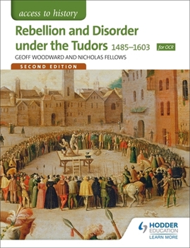 Paperback Access to History: Rebellion and Disorder Under the Tudors 1485-1603 for OCR Book