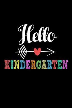 Hello Kindergarten : Funny Back to School Gift Notebook for Kindergarten Students