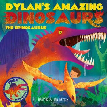 Paperback Dylan's Amazing Dinosaurs - The Spinosaurus Book