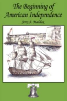 Paperback The Beginning of American Independence Book