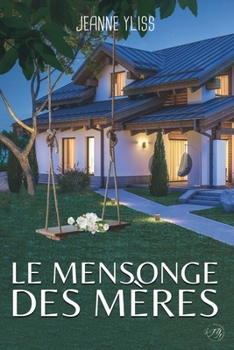 Paperback Le mensonge des mères [French] Book