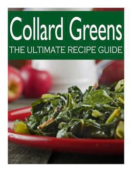 Paperback Collard Greens: The Ultimate Recipe Guide Book