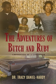 Paperback The Adventures of Butch and Ruby: Chronicles of a Caregiver Book