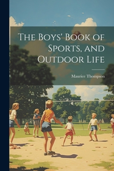 Paperback The Boys' Book of Sports, and Outdoor Life Book