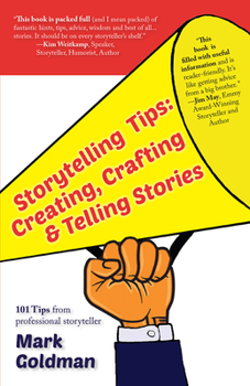 Paperback Storytelling Tips: Creating, Crafting & Telling Stories Book