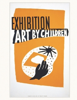 Paperback Exhibition Art by children: Scrapbook - Dot Grid Paper - Art Cover Design - WPA Federal Art Project - Chicago 1940 Book