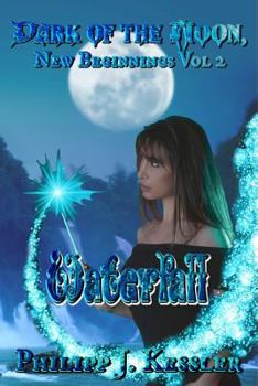 Paperback Dark of the Moon, New Beginnings Vol. 2: Waterfall Book