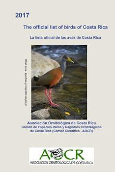 Paperback The official list of birds of Costa Rica: La lista oficial de las aves de Costa Rica Book