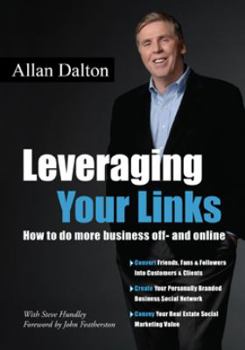 Paperback Leveraging Your Links (How to do more business off- and online) Book