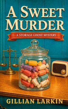 Paperback A Sweet Murder (Storage Ghost Mysteries) Book