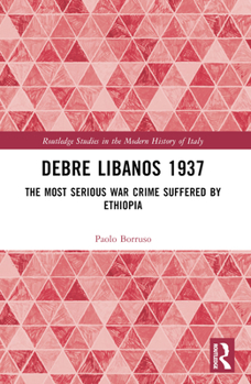 Paperback Debre Libanos 1937: The Most Serious War Crime Suffered by Ethiopia Book