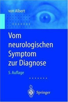 Paperback Vom Neurologischen Symptom Zur Diagnose: Differentialdiagnostische Leitprogramme [German] Book