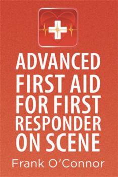 Hardcover Advanced First Aid for First Responder on Scene Book