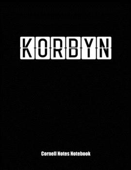Cornell Notes Notebook: Cornell Note Paper Notebook. Blank Books for College Students. Large College Ruled Medium Lined Journal Note Taking System for School and University. Personalized Name: Korbyn