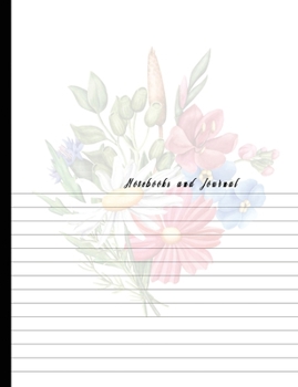 Notebooks and Journal: Dual Design Half Wide Ruled and Half Blank on the same page for Creative Sketchbook Drawing or Doodling & Writing Journal ... with Bouquet of Wild Summer Flowers Theme