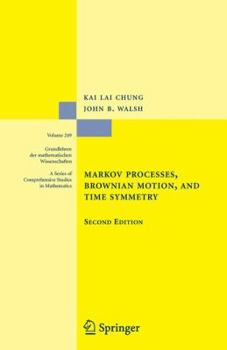 Paperback Markov Processes, Brownian Motion, and Time Symmetry Book