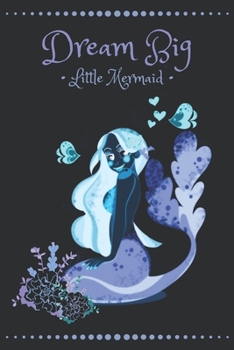Dream Big Little Mermaid: Personal Diary Note Book