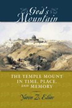 Hardcover God's Mountain: The Temple Mount in Time, Place, and Memory Book