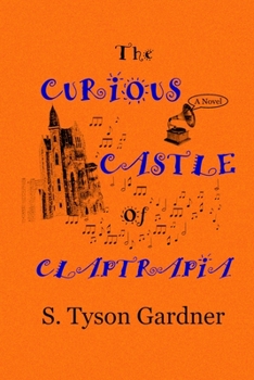 Paperback The Curious Castle of Claptrapia Book