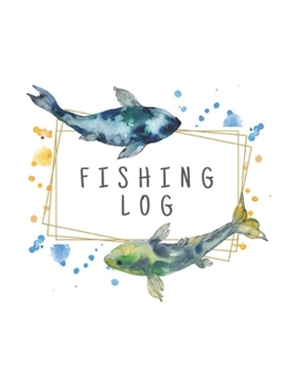 Paperback Fishing Log: Write down and Track Your Fishing Adventures - Fishing Log Book / Journal / Diary - 100 pages - 8.5 x 11 inches Book