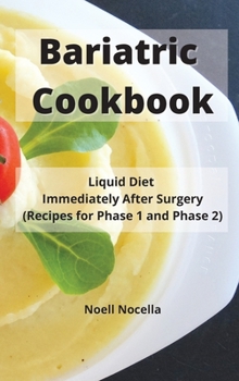 Bariatric Cookbook: Liquid Diet Immediately After Surgery