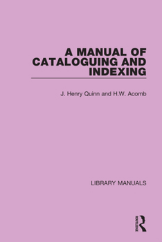 Paperback A Manual of Cataloguing and Indexing Book