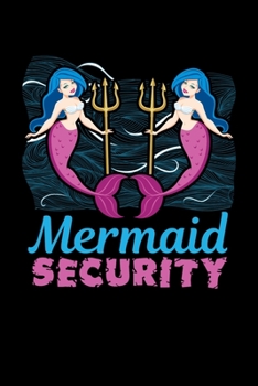 Mermaid Security: Mermaid Security Journal, Mermaid Notebook Note-Taking Planner Book