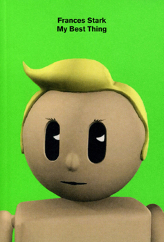 Paperback Frances Stark: My Best Thing Book