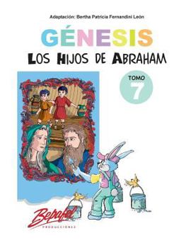 Paperback Génesis-Los hijos de Abraham-Tomo 7: Cuentos Ilustrados [Spanish] Book