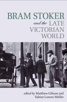 Paperback Bram Stoker and the Late Victorian World Book