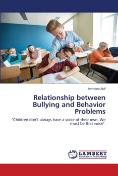 Paperback Relationship between Bullying and Behavior Problems Book