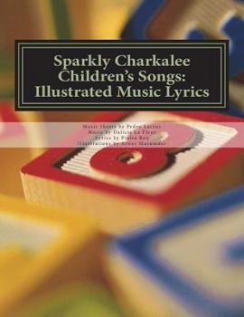 Paperback Sparkly Charkalee Children's Songs: Illustrated Music Lyrics Book