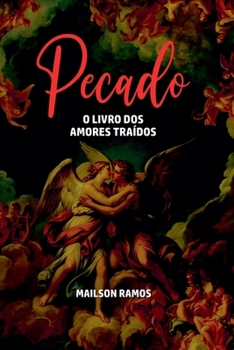 Pecado: O Livro dos Amores Traídos (Portuguese Edition)
