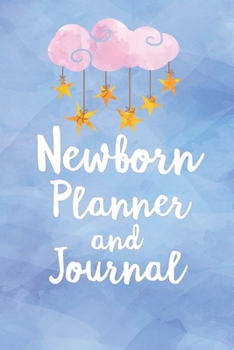 Newborn Planner and Journal: Water Color Pink Cloud and Stars Dreamy Planner and Journal 60 days, Organizer, Tracker, 6x9  132 pages