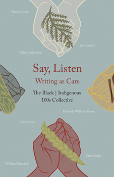 Paperback Say, Listen: Writing as Care Book