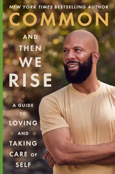 Cover for "And Then We Rise: A Guide to Loving and Taking Care of Self"