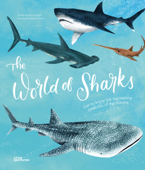 Hardcover The World of Sharks: Get to Know the Fascinating Creatures of the Oceans Book