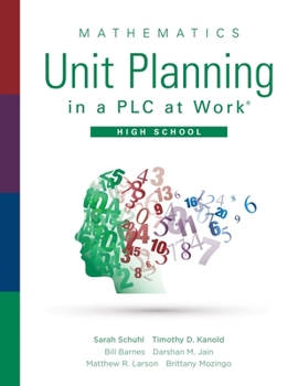 Paperback Mathematics Unit Planning in a PLC at Work(r), High School: (A Guide for Collectively Planning Mathematics Units of Study in a Professional Learning C Book