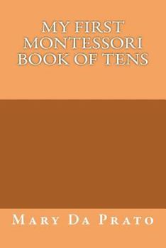Paperback My First Montessori Book of Tens Book
