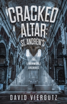 Cracked Altar: St. Andrew's - Book  of the Otherworld Archives