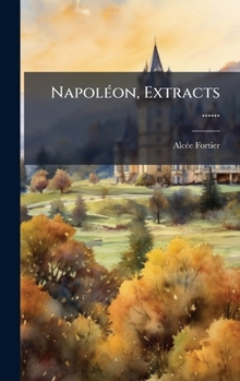 Hardcover NapolÃ(c)on, Extracts ...... [French] Book