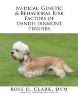 Paperback Medical, Genetic & Behavioral Risk Factors of Dandie Dinmont Terriers Book