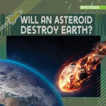 Library Binding Will an Asteroid Destroy Earth? Book